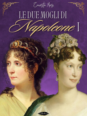 cover image of Le due mogli di Napoleone I